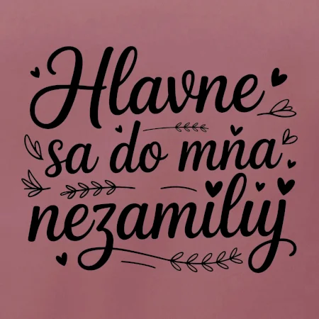 Hlavne sa do mňa nezamiluj - Pod sebou