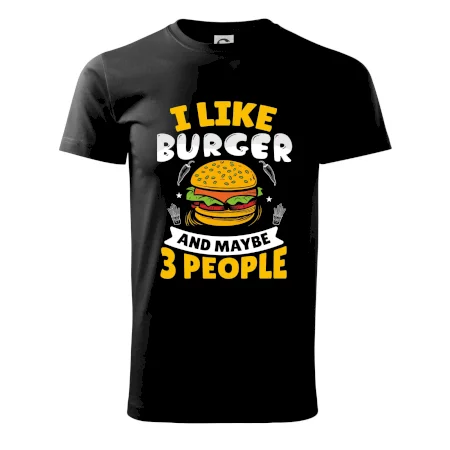 I like burger and maybe 3 people