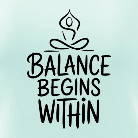 Balance begins within nápis