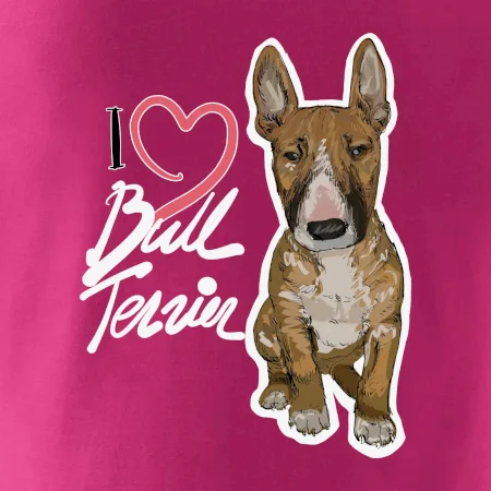 I love bull terrier
