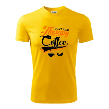 I don't need therapy coffee