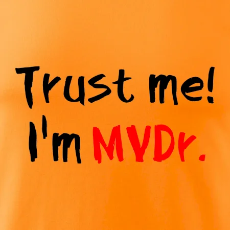 Trust me I´m  MVDr. / Ver mi som MVDr.