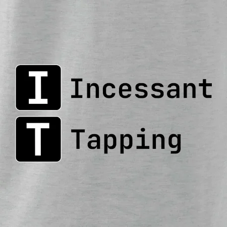 IT Nápis Incessant Tapping