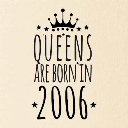Queens are born in 2006
