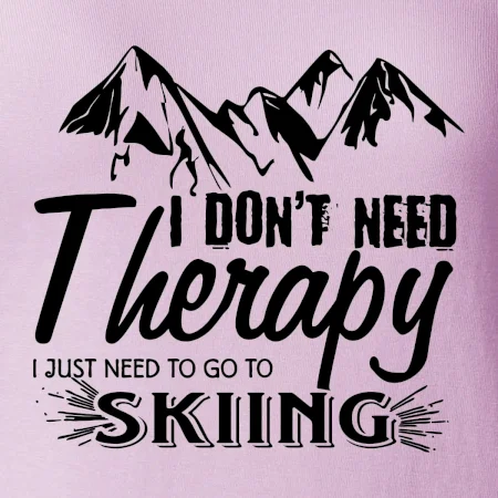 I dont need therapy - Skiing