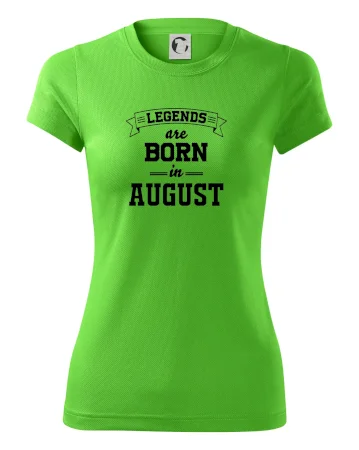 Legends are born in August