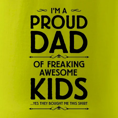 Proud DAD - KIDS