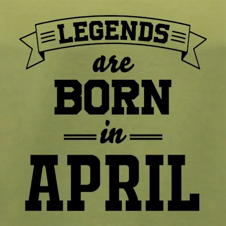 Legends are born in April