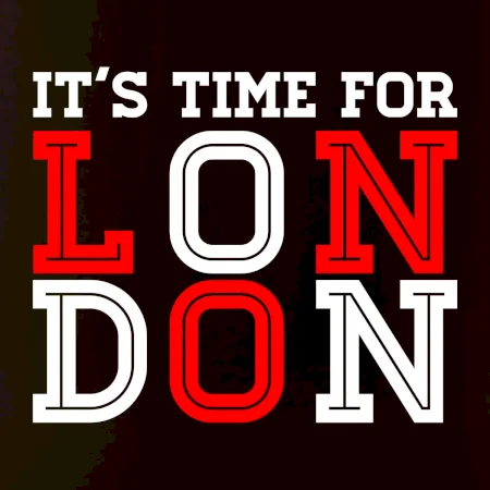 Its time for LONDON