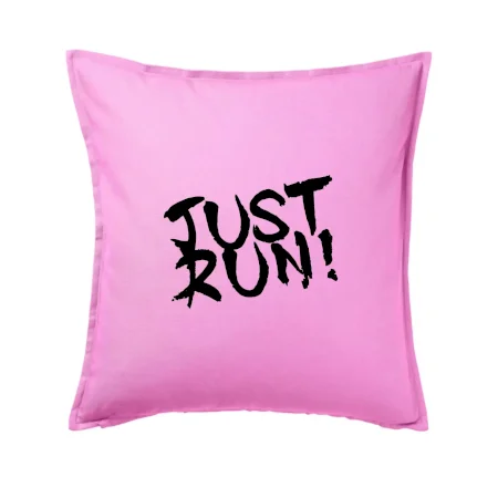 Just run