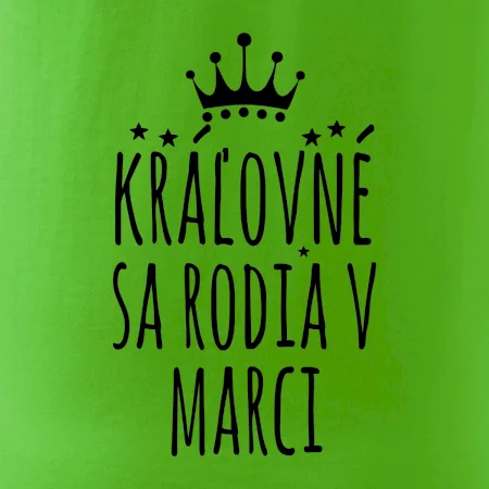 Kráľovné sa rodia v marci