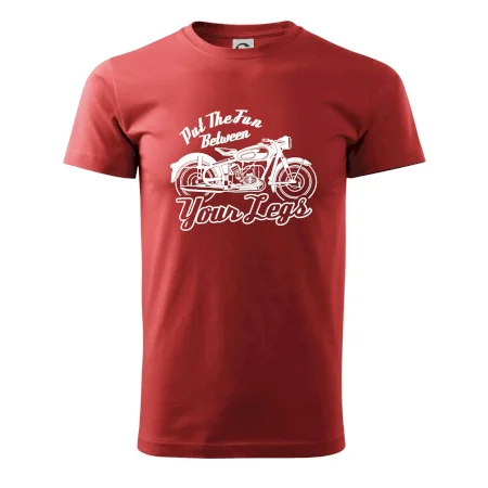 Put The Fun Between Your Legs Moto