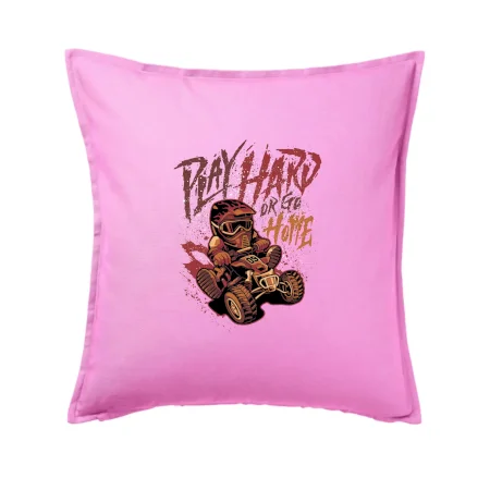 Play Hard or Go Home