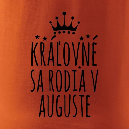 Kráľovné sa rodia v auguste