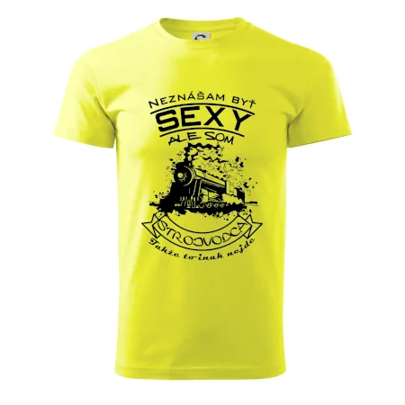 Neznášam byť sexy - Strojvodca