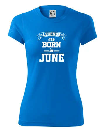 Legends are born in June