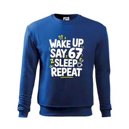 67 wake up repeat