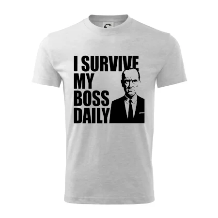 I survive my boss daily