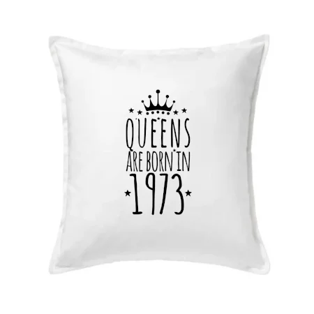 Queens are born in 1973