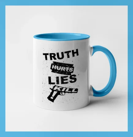 Truth Hurts lies kill