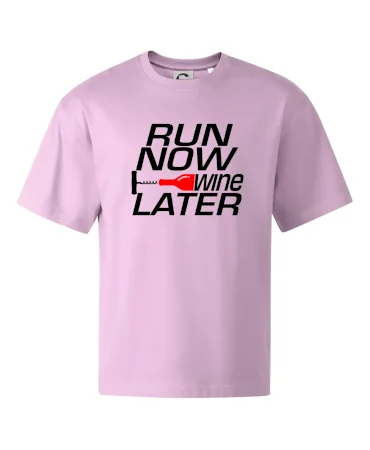 Run now Wine later