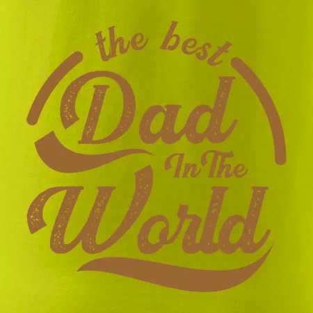 The best dad in the world - písacie