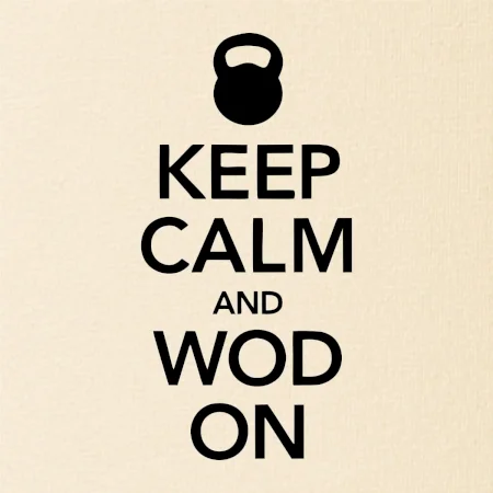 Keep calm and wod on