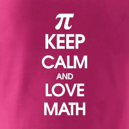 Keep calm and love math