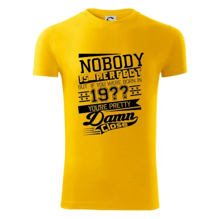 Nobody is perfect - Vlastný ročník