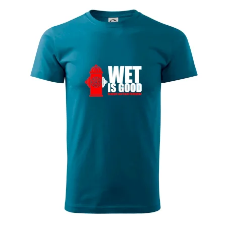Wet is good