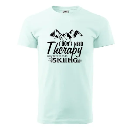 I dont need therapy - Skiing