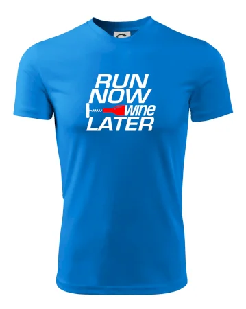 Run now Wine later