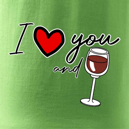 I love you and red wine