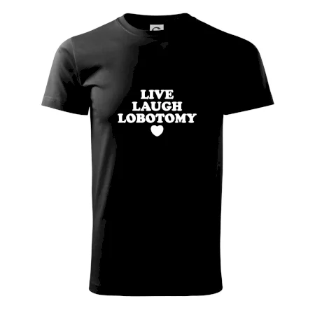 Live laugh lobotomy
