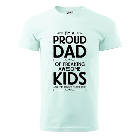 Proud DAD - KIDS