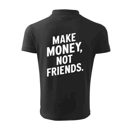 Make money not friends tiskací
