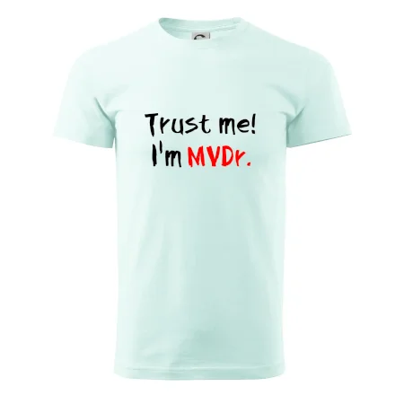 Trust me I´m  MVDr. / Ver mi som MVDr.