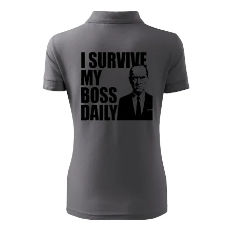 I survive my boss daily