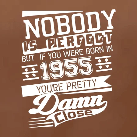 Nobody is perfect - 1955