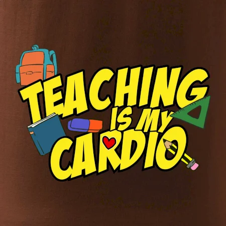 Teaching is my cardio