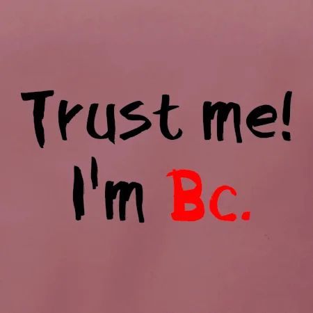 Trust me I´m  Bc. / Ver mi som Bc.