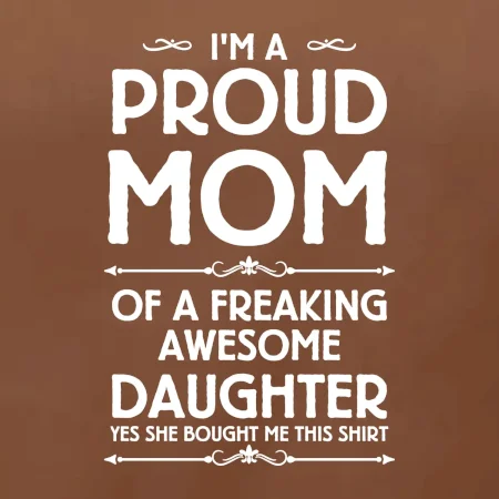 Proud Mom Daughter