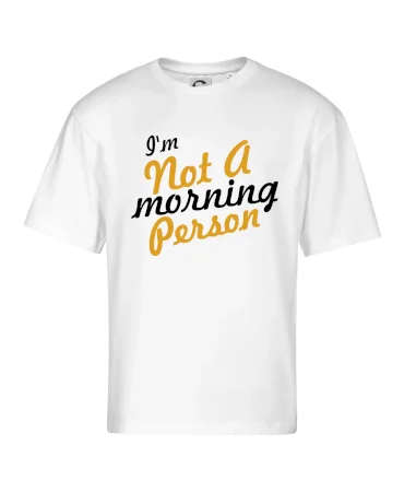 I'm not a morning person