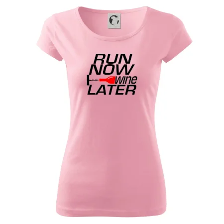 Run now Wine later
