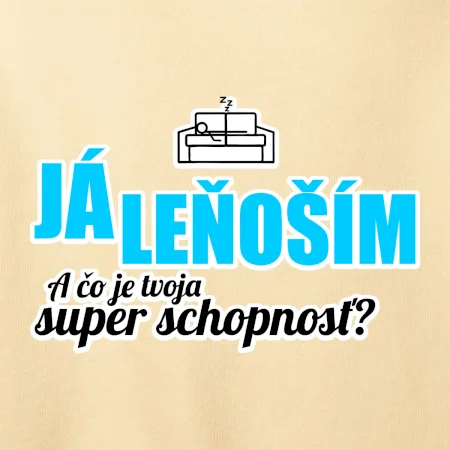 Já leňoším - tvoja super schopnosť - rovný
