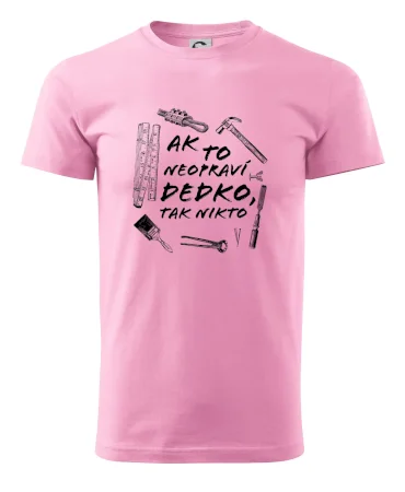 Ak to neopraví dedko tak nikto ČB