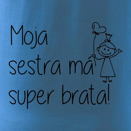 Moja sestra má super brata