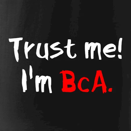 Trust me I´m  BcA. / Ver mi somm BcA.