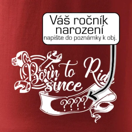 Born to ride - Vlastný ročník