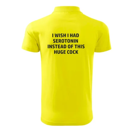 I wish I had serotonin instead of this huge cock